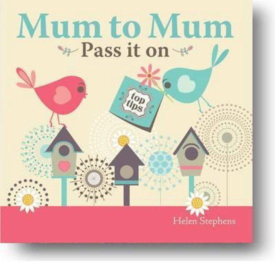 Mum to Mum, Pass it on