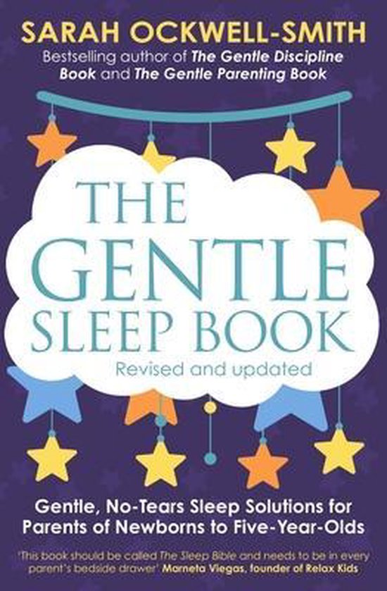 The Gentle Sleep Book : Gentle, No-Tears, Sleep Solutions for Parents of Newborns to Five-Year-Olds