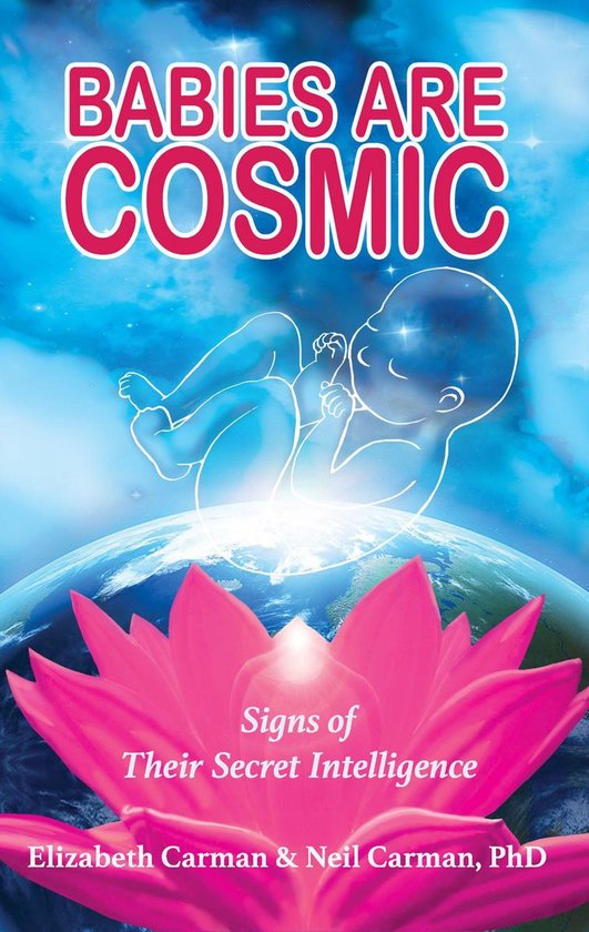 Babies Are Cosmic: Signs of Their Secret Intelligence