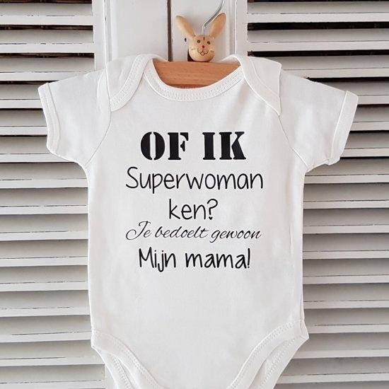 Rompertje Of ik superwoman ken? Je bedoelt gewoon mijn mama! | korte mouw | wit | maat 50/56 | cadeau zwangerschap aankondiging mama’s liefste knuffel worden voor verjaardag of eerste Moederdag I love allerliefste knap cadeautje baby kind liefste