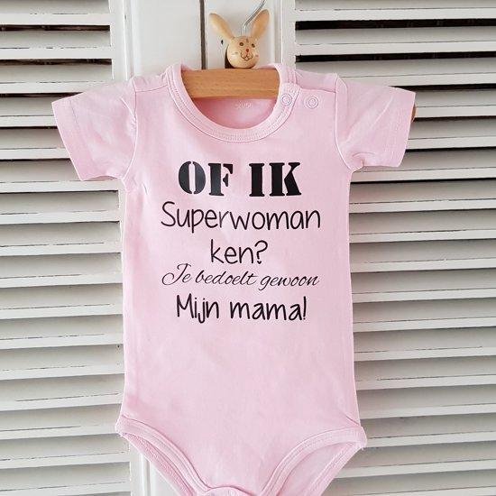 Rompertje meisje baby Of ik superwoman ken? Je bedoelt gewoon mijn mama! | korte mouw | roze | maat 50/56 |