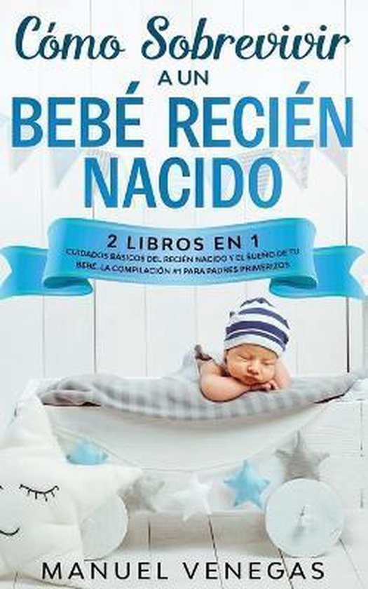 Como sobrevivir a un Bebe Recien Nacido