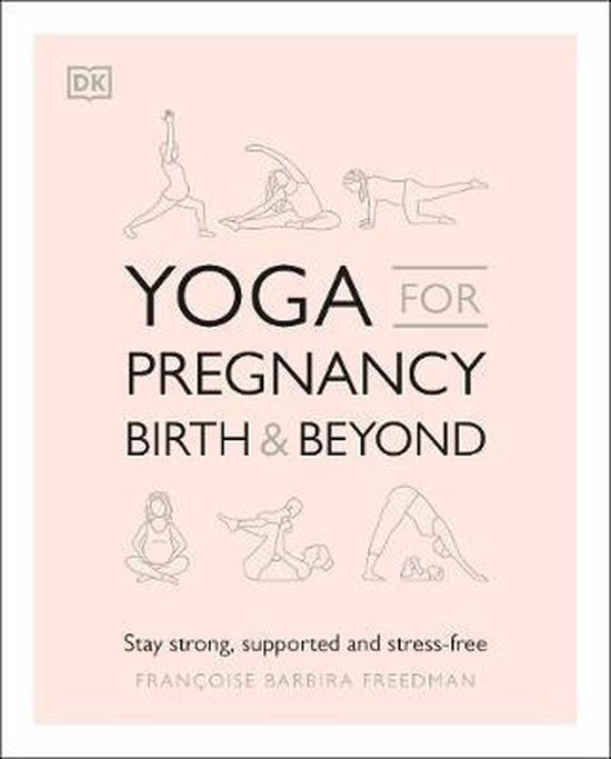 Yoga for Pregnancy, Birth and Beyond