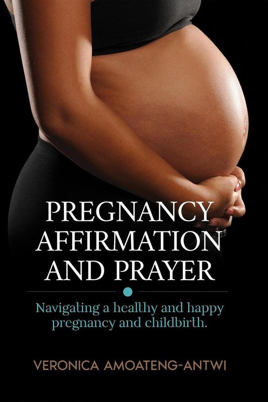 Pregnancy Affirmation and Prayer
