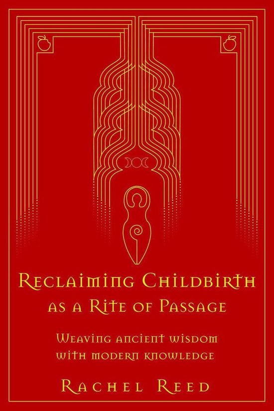 Reclaiming Childbirth as a Rite of Passage: Weaving Ancient Wisdom With Modern Knowledge