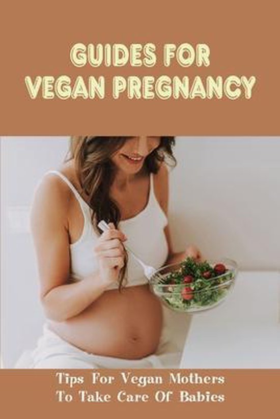Do Vegans Have More Miscarriages, Vegan Pregnancy Meal Plan, How To Be Vegan While Pregnant, How To Get Pregnant Fast Naturally, How To Have A Vegan P